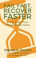 Fail Fast, Recover Faster