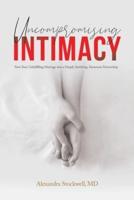Uncompromising Intimacy