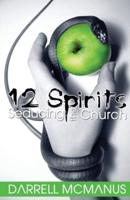 12 Spirits Seducing the Church