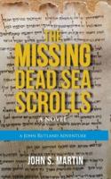 The Missing Dead Sea Scrolls