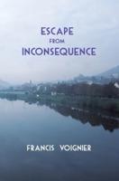 Escape from Inconsequence