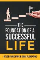 The Foundation of a Successful Life