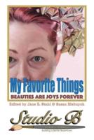 My Favorite Things: Beauties Are Joys Forever