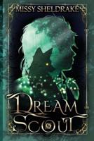 Dream Scout: A Coming of Age Fantasy Adventure