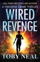 Wired Revenge: Vigilante Justice Thriller Series
