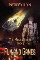 The Midas Touch: Book 1- Fun and Games