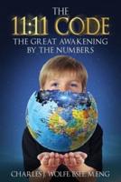 The 11:11 Code: The Great Awakening by the Numbers