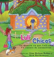 Luli y los Chicos: La manera en que Luli ama