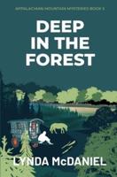 Deep in the Forest: A Mystery Novel