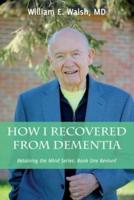 How I Recovered From Dementia