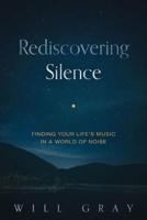 Rediscovering Silence