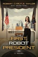 The First Robot President