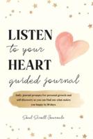 Listen To Your Heart Guided Journal