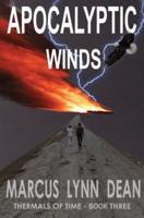 APOCALYPTIC WINDS: Thermals Of Time Book Three