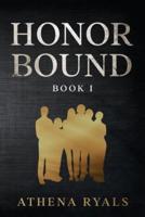 Honor Bound: Book 1