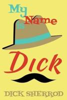 My Name Is Dick