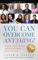 You Can Overcome Anything!