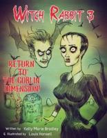 Witch Rabbit 3: Return to the Goblin Dimension!