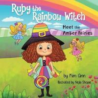 Ruby the Rainbow Witch: Meet the Amber Fairies