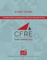 CFRE Exam Compass Study Guide 2023