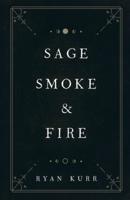 Sage Smoke & Fire