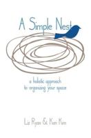 A Simple Nest: A Holistic Approach to Simplifying your Space