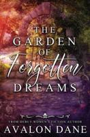 The Garden of Forgotten Dreams: A Novel