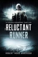 The Reluctant Runner: (A Steven Popoford Thriller, #2): A Spiritual Thriller (Popoford's Run)