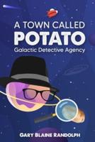 A Town Called Potato