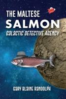 The Maltese Salmon