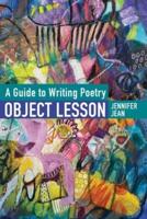OBJECT LESSON A Guide to Writing Poetry