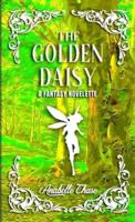 The Golden Daisy: A Fantasy Novelette