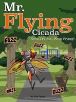 Mr. Flying Cicada