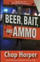 Beer, Bait, and Ammo