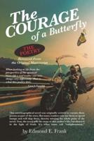 The Courage of a Butterfly