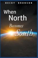 When North Becomes South