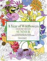 A Year of Wildflowers-SUMMER: A coloring book and journal  for identifying New England's wildflowers