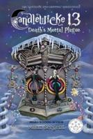 Candlewicke 13: Death's Mortal Plague: Book Five of the Candlewicke 13 Series