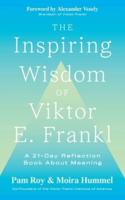 The Inspiring Wisdom of Viktor E. Frankl: A 21-Day Reflection Book About Meaning