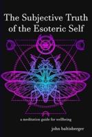 The Subjective Truth of the Esoteric Self