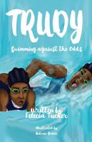 Trudy, Swimming Against the Odds