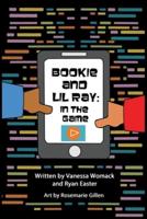 Bookie and LiL Ray: In the Game