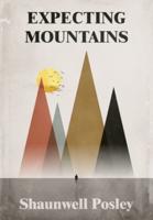 Expecting Mountains: Overcoming the Overwhelming Lows in Life