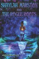 Shaylah Martson and the Rogue Roots