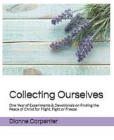 Collecting Ourselves