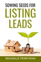 Sowing Seeds for Listing Leads
