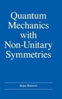 Quantum Mechanics with Non-Unitary Symmetries