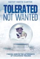 Tolerated Not Wanted