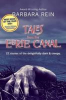 Tales from the Eerie Canal: 22 Stories of the Delightfully Dark and Creepy