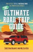 The Ultimate Road Trip Guide: How to Visit 47 U.S. National Parks in 2 Months on a Budget